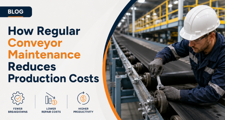 How Regular Conveyor Maintenance Reduces Production Costs